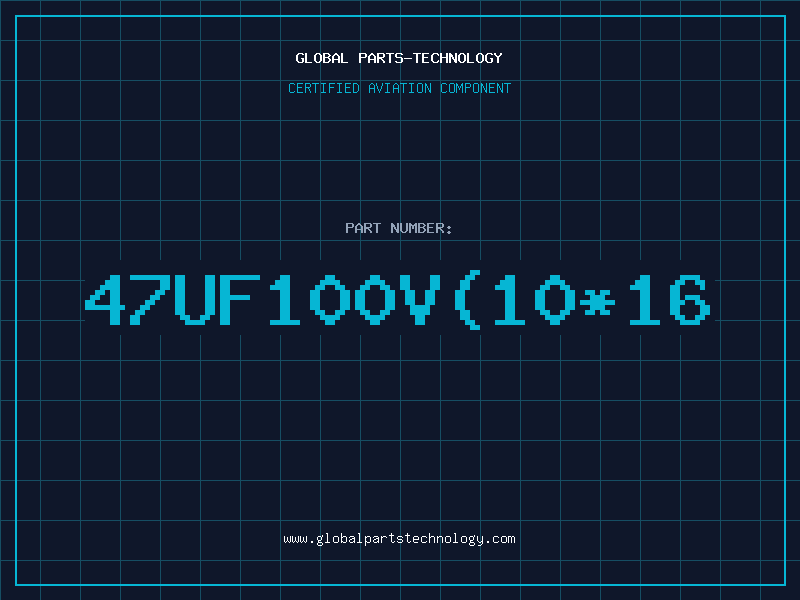 Aviation Part 47UF100V(10*16