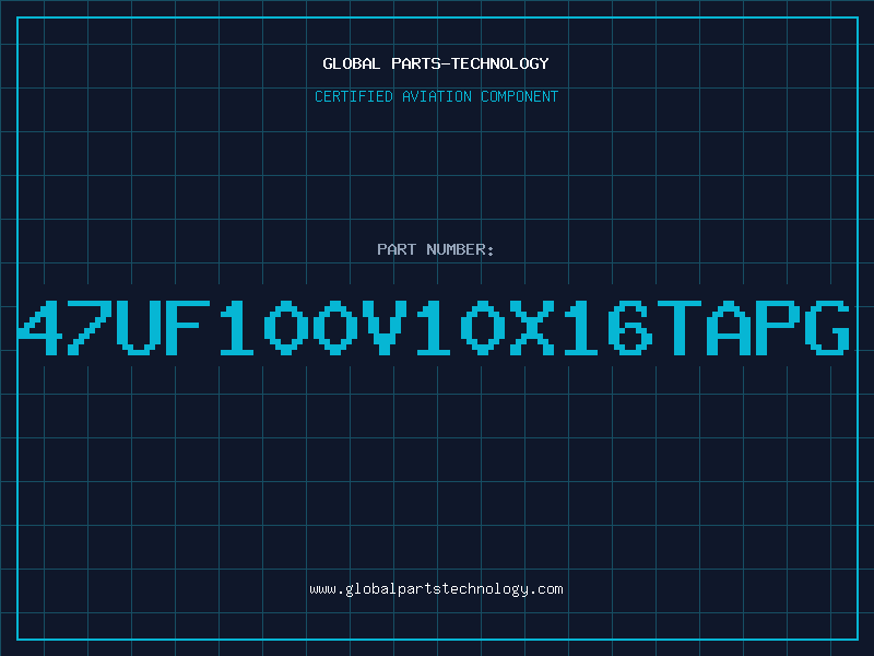 Aviation Part 47UF100V10X16TAPG