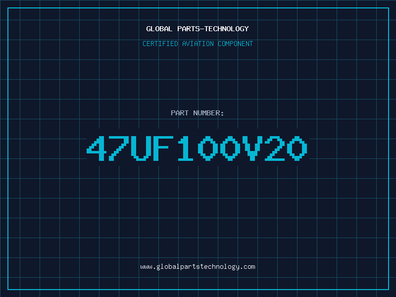 Aviation Part 47UF100V20