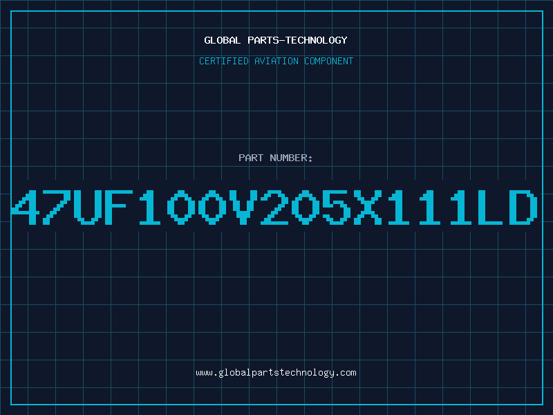 Aviation Part 47UF100V205X111LD