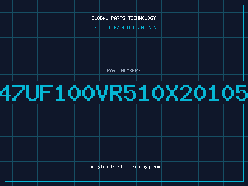 Aviation Part 47UF100VR510X20105