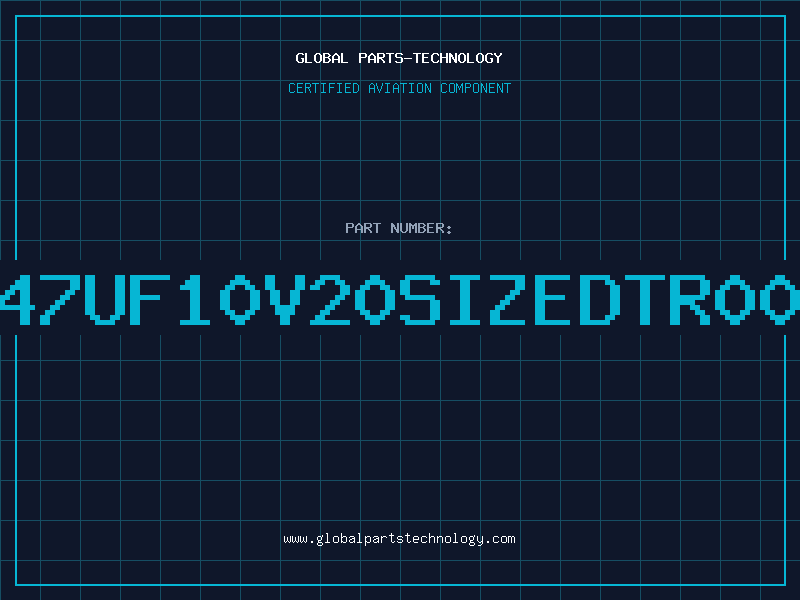 Aviation Part 47UF10V20SIZEDTR00