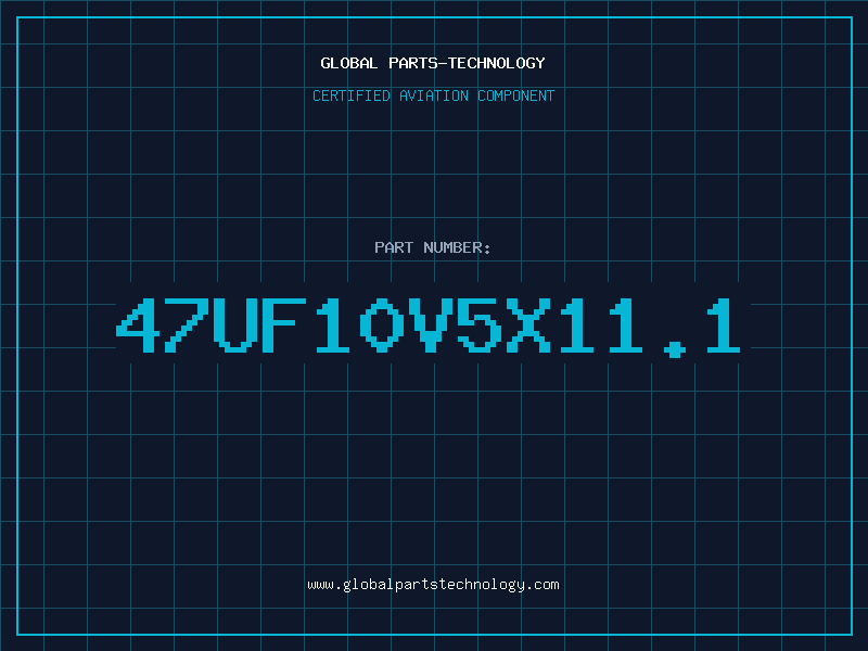 Aviation Part 47UF10V5X11.1