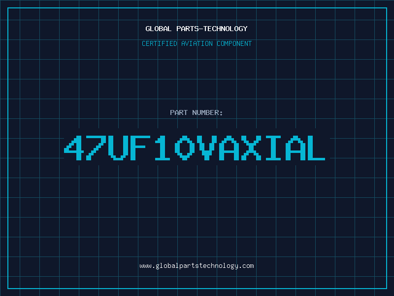 Aviation Part 47UF10VAXIAL