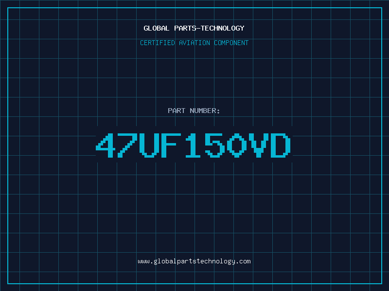 Aviation Part 47UF150VD