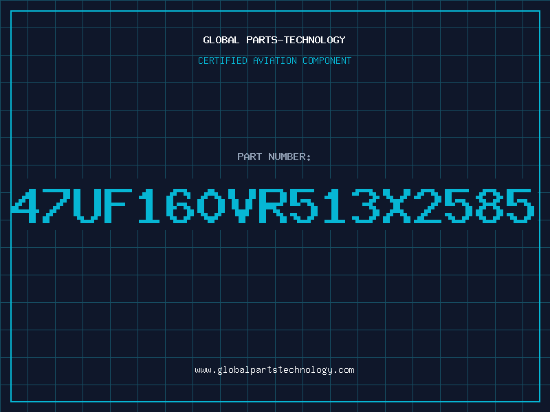 Aviation Part 47UF160VR513X2585