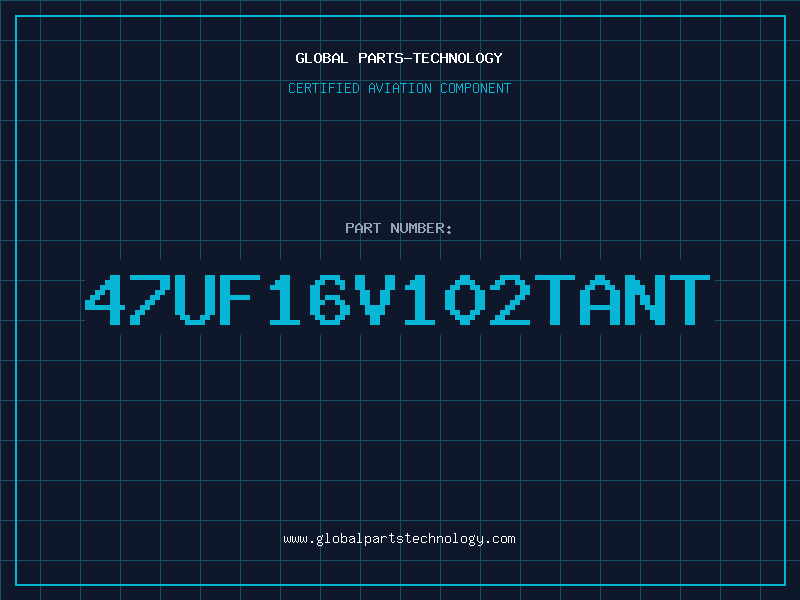 Aviation Part 47UF16V102TANT