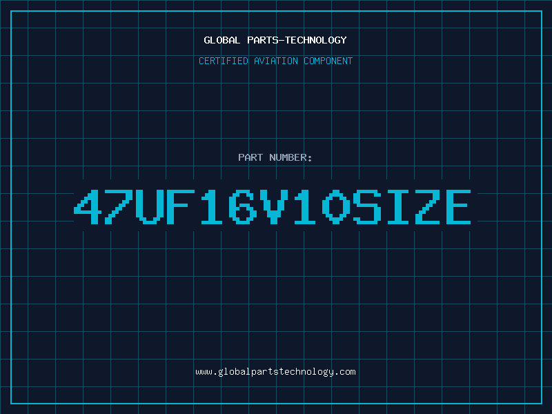 Aviation Part 47UF16V10SIZE