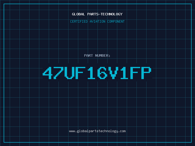 Aviation Part 47UF16V1FP