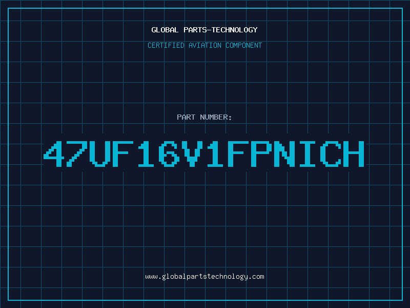 Aviation Part 47UF16V1FPNICH