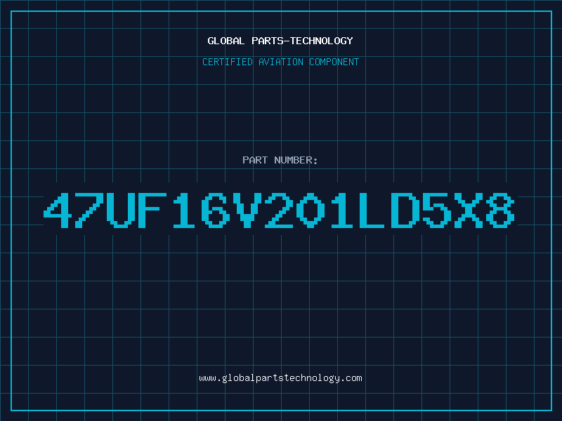 Aviation Part 47UF16V201LD5X8