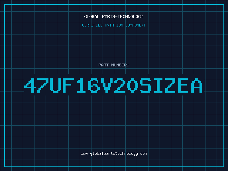 Aviation Part 47UF16V20SIZEA