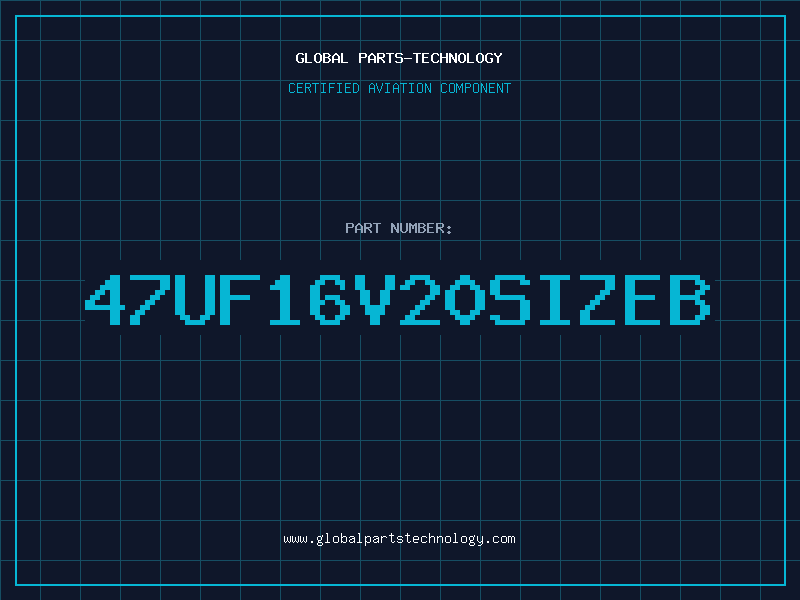 Aviation Part 47UF16V20SIZEB