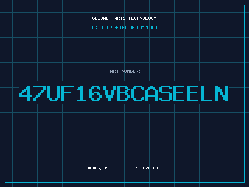 Aviation Part 47UF16VBCASEELN