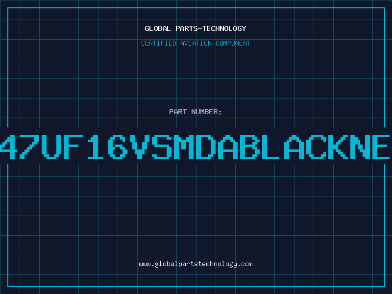 Aviation Part 47UF16VSMDABLACKNE