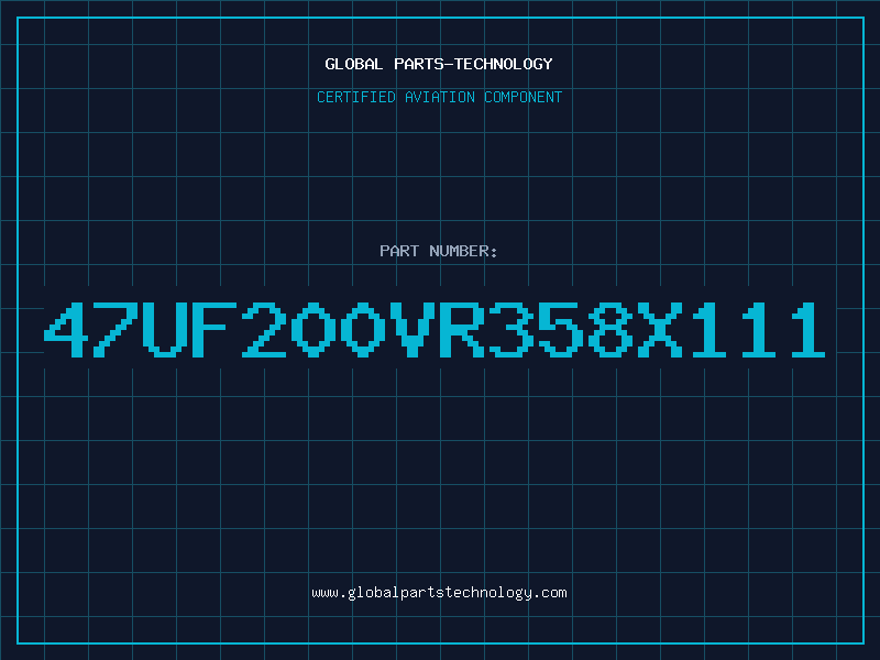 Aviation Part 47UF200VR358X111