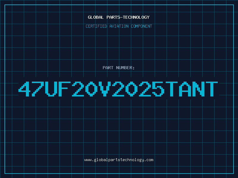 Aviation Part 47UF20V2025TANT