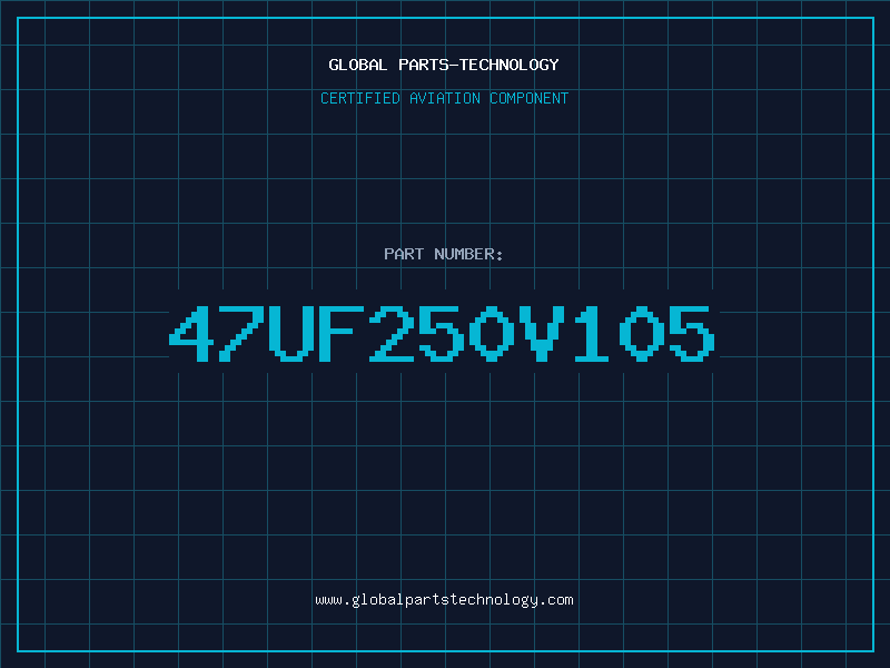Aviation Part 47UF250V105