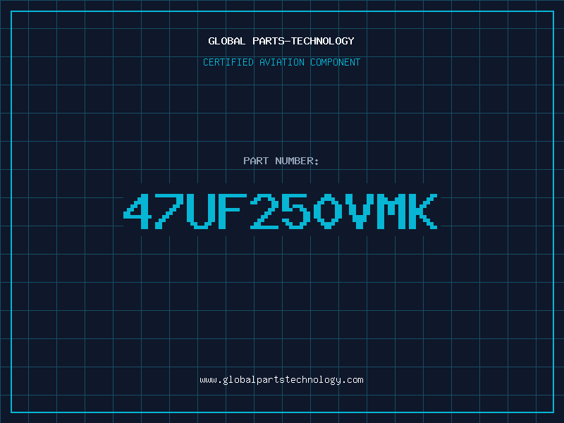 Aviation Part 47UF250VMK