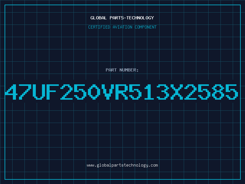 Aviation Part 47UF250VR513X2585