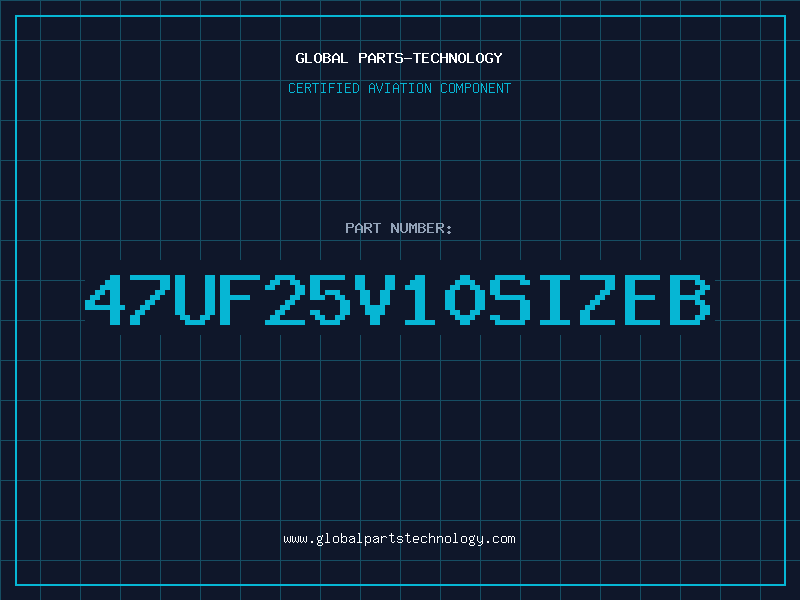 Aviation Part 47UF25V10SIZEB