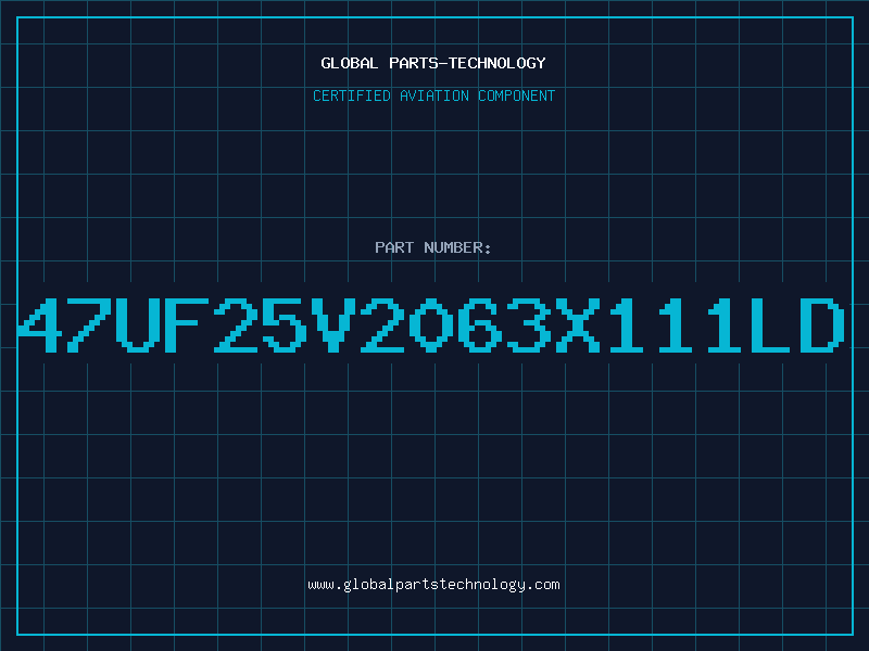 Aviation Part 47UF25V2063X111LD