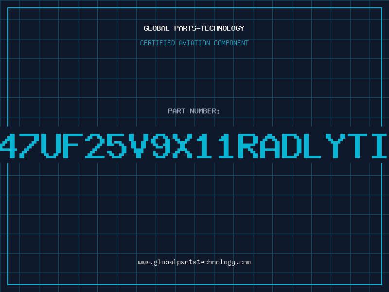 Aviation Part 47UF25V9x11RADLYTI