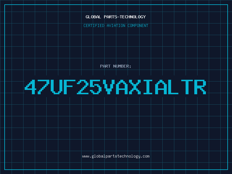 Aviation Part 47UF25VAXIALTR