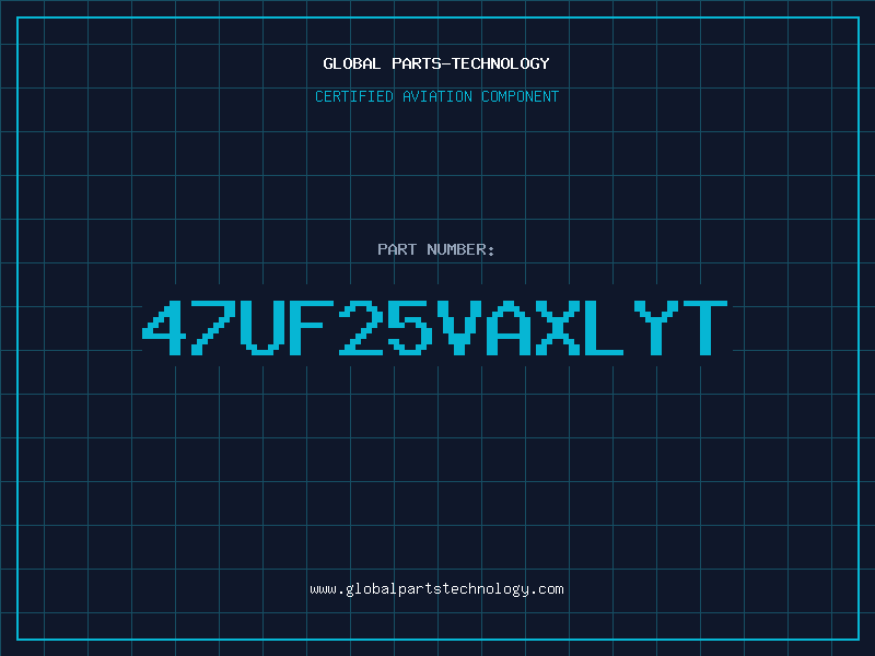 Aviation Part 47UF25VAXLYT