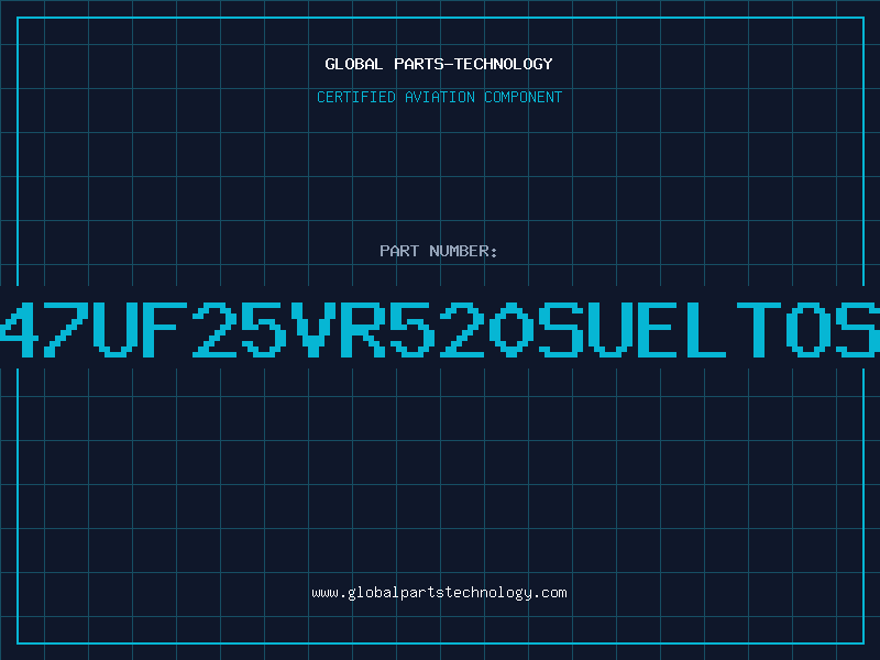Aviation Part 47UF25VR520SUELTOS