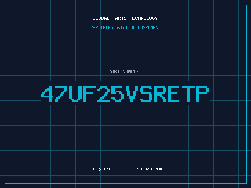 Aviation Part 47UF25VSRETP