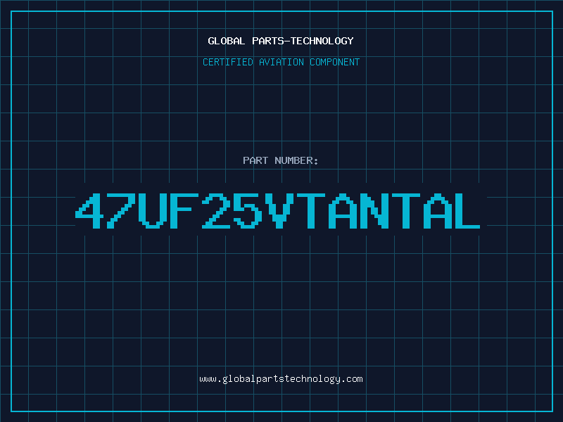 Aviation Part 47UF25VTANTAL