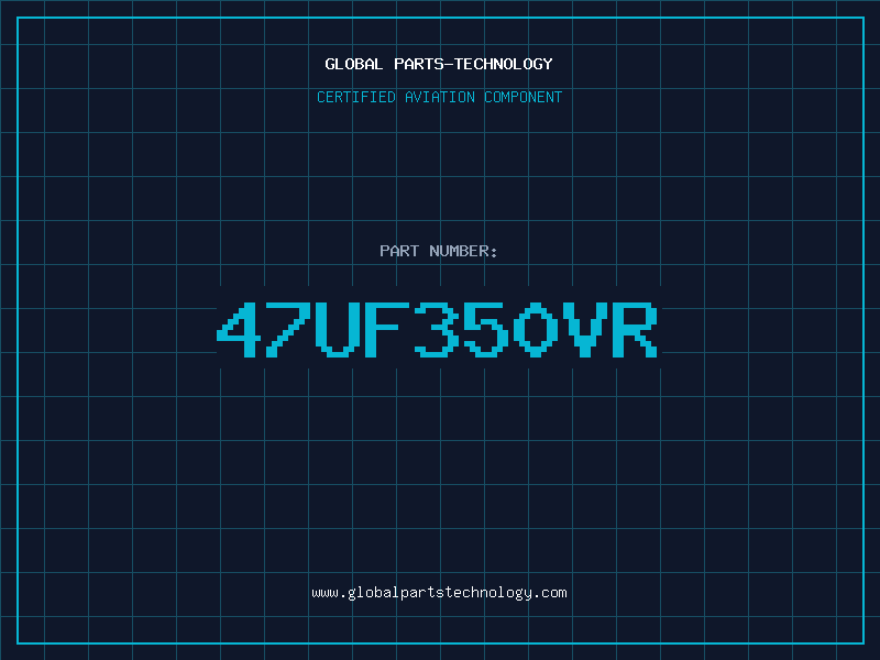 Aviation Part 47UF350VR