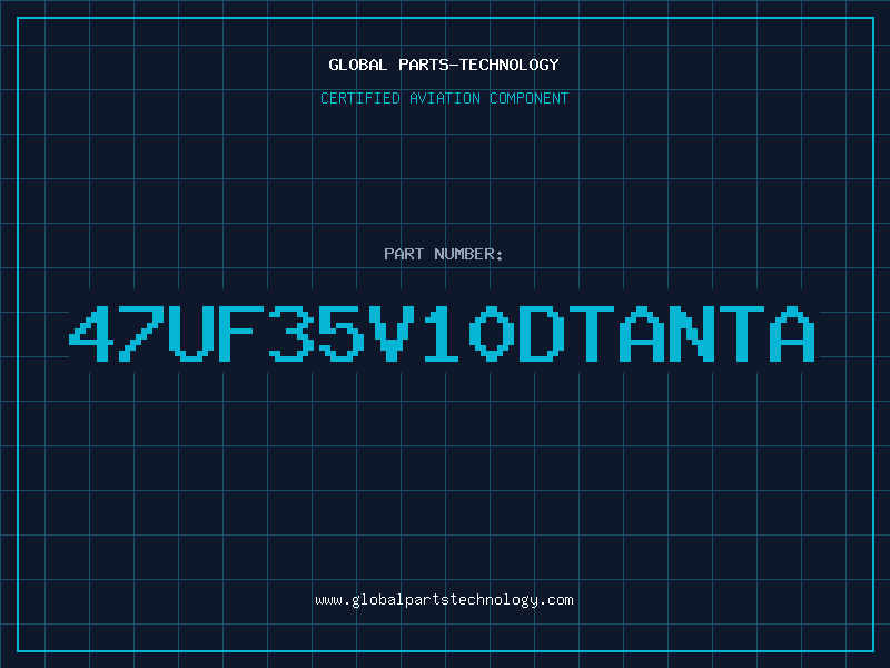 Aviation Part 47UF35V10DTANTA