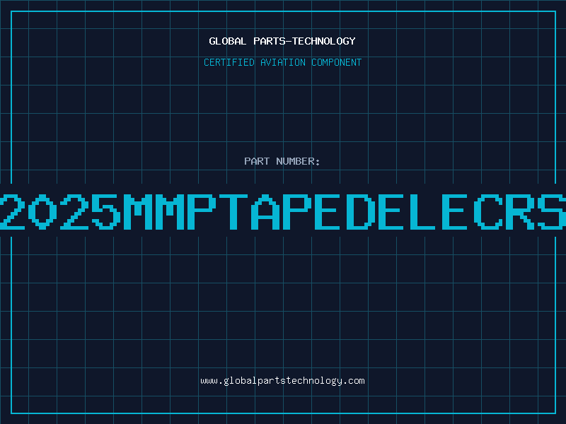Aviation Part 47UF35V2025MMPTAPEDELECRSM4X7X25