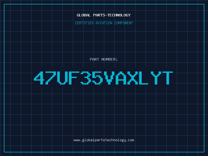 Aviation Part 47UF35VAXLYT