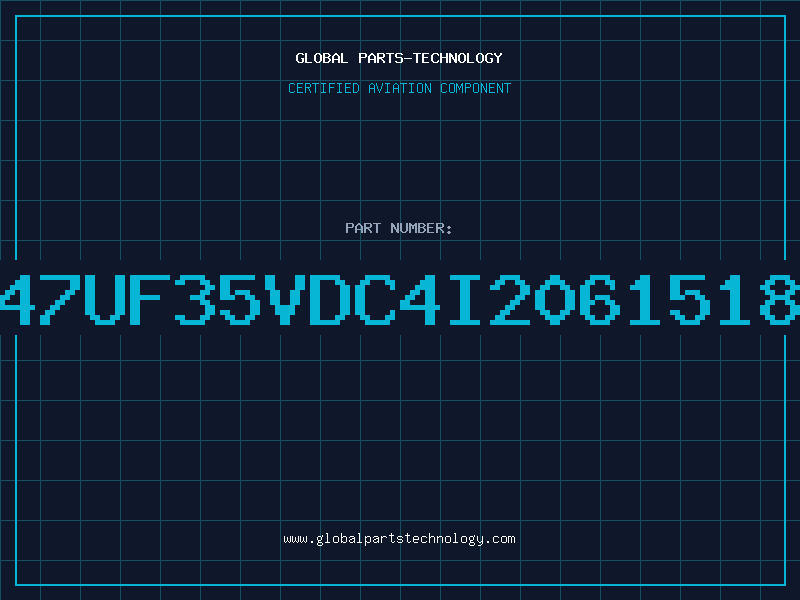 Aviation Part 47UF35VDC4I2061518