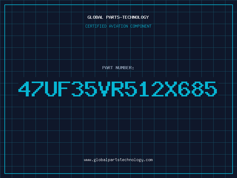 Aviation Part 47UF35VR512X685