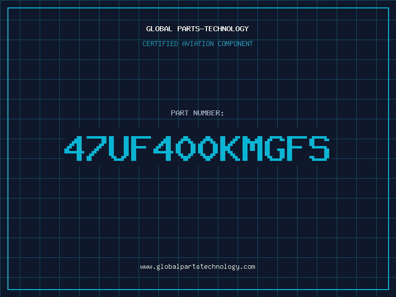 Aviation Part 47UF400KMGFS