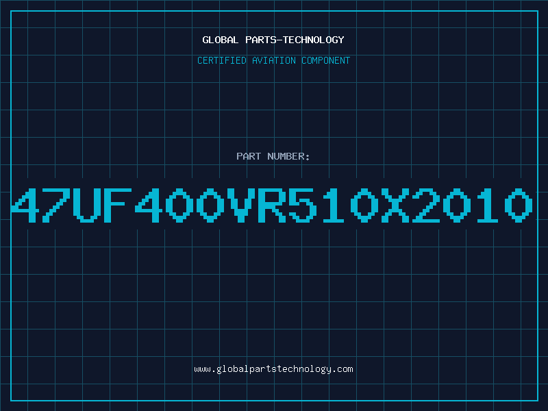 Aviation Part 47UF400VR510X2010