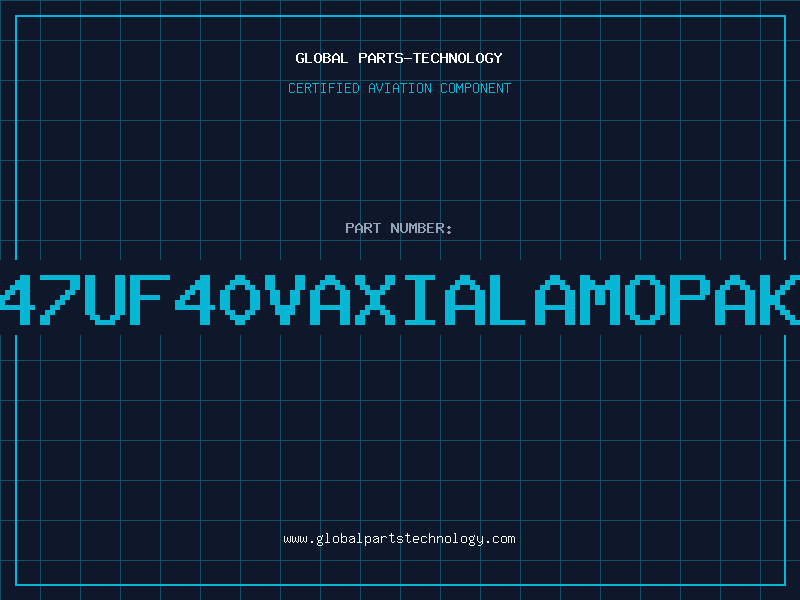 Aviation Part 47UF40VAXIALAMOPAK