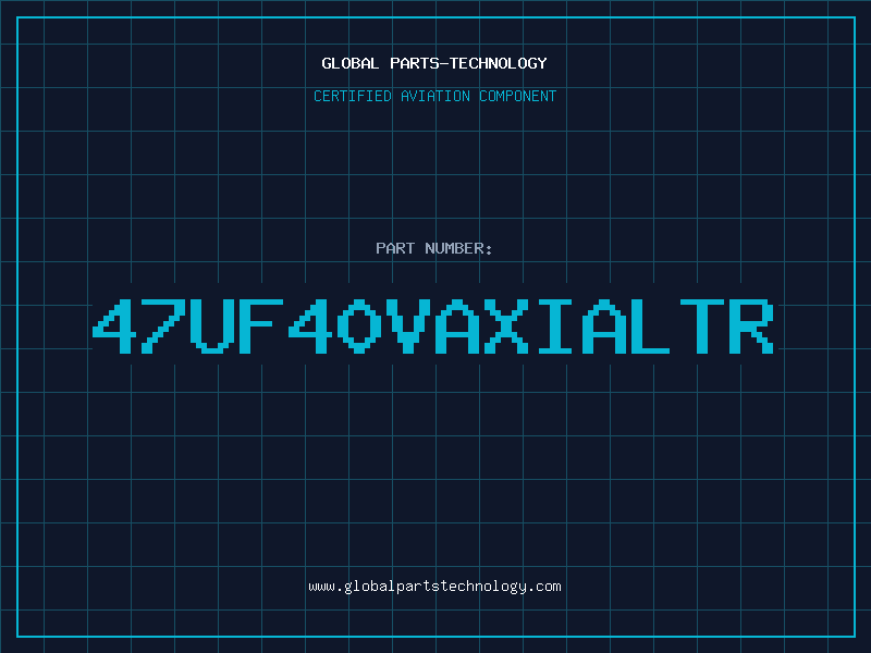 Aviation Part 47UF40VAXIALTR