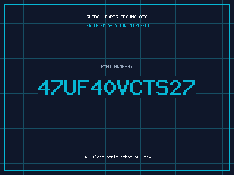 Aviation Part 47UF40VCTS27