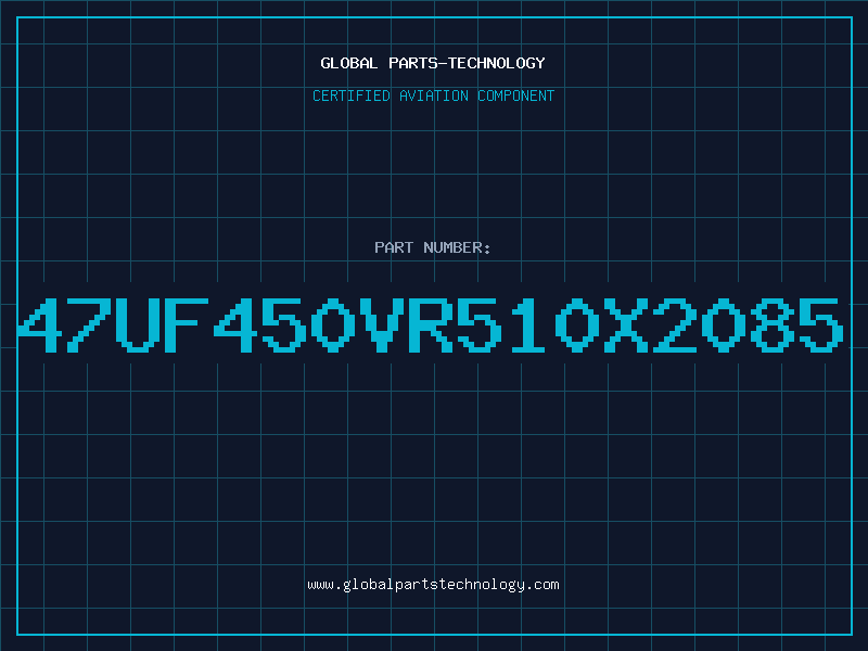 Aviation Part 47UF450VR510X2085