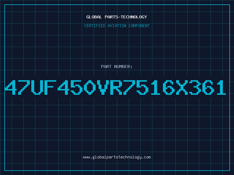 Aviation Part 47UF450VR7516X361