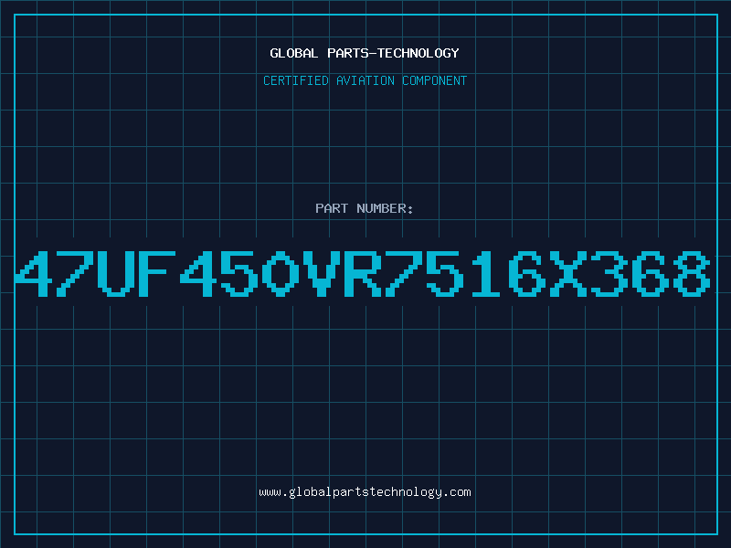 Aviation Part 47UF450VR7516X368