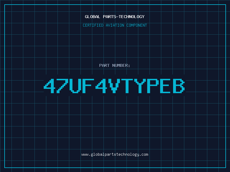 Aviation Part 47UF4VTYPEB