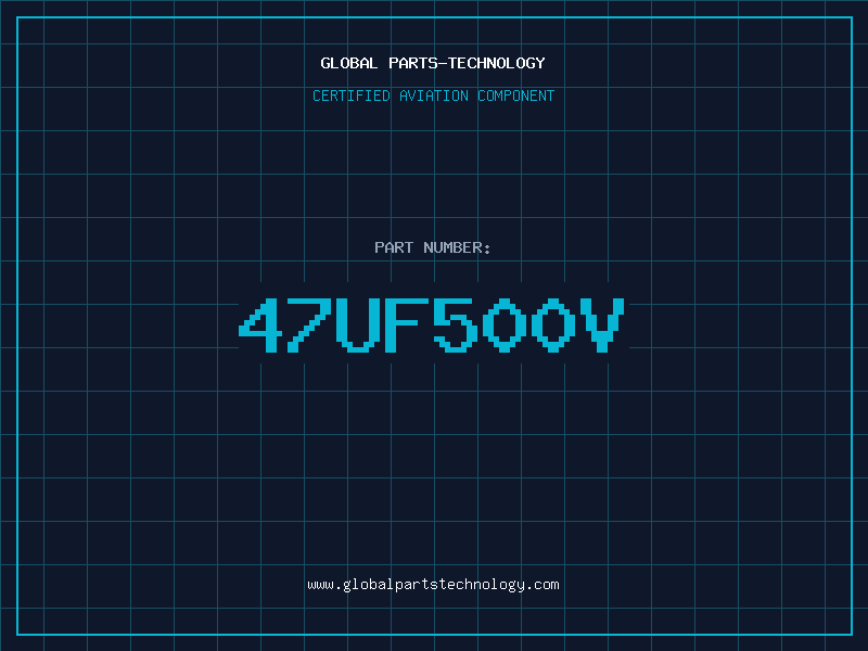 Aviation Part 47UF500V