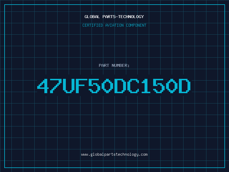 Aviation Part 47UF50DC150D