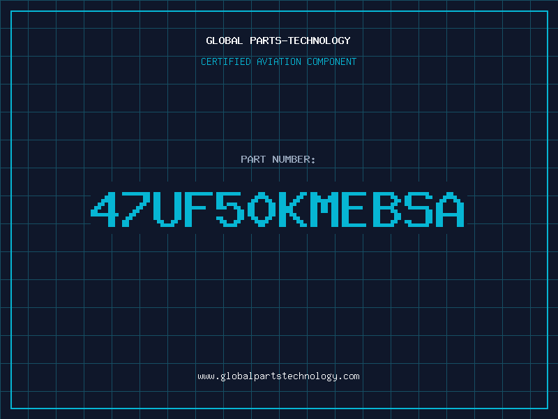 Aviation Part 47UF50KMEBSA